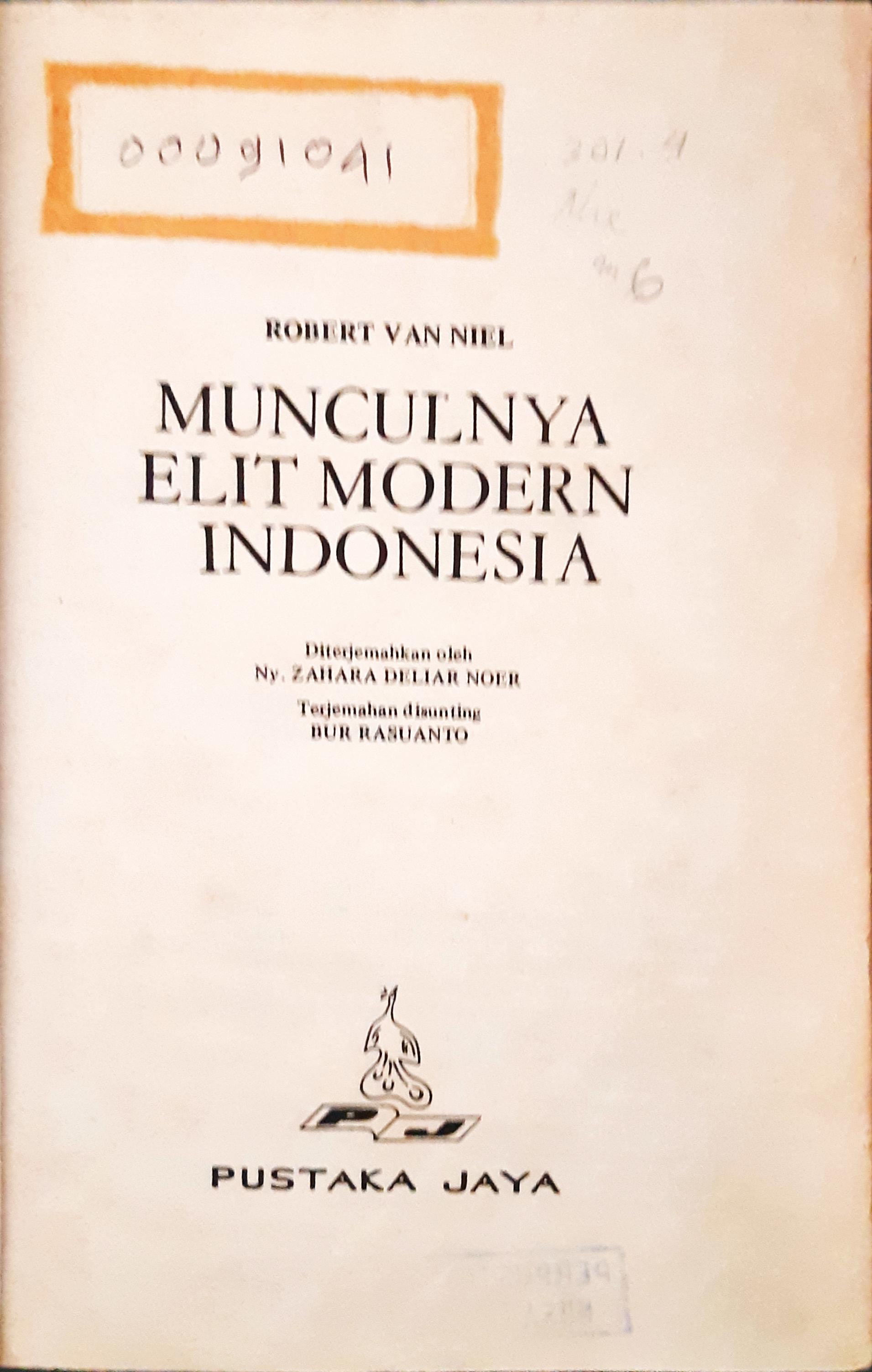 Cover Munculnya elit modern Indonesia. / Robert Van Niel; penerjemah Zahara Deliar Nur