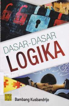 Cover Dasar-dasar logika / Bambang Kusbandrijo