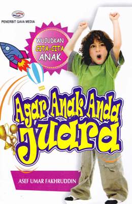 Cover Agar anak anda juara / Asef Umar Fakhruddin