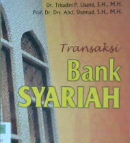 Cover Transaksi bank syariah / Dr. Trisadini P. Usanti, SH.,MH., Prof. Dr. Drs.  Abd. Somad, SH.; Editor,  Restu Damayanti