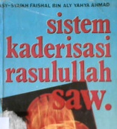 Cover Sistem kaderisasi Rasulullah SAW / Asy-Syaikh Faishal bin Ali Yahya Ahmad ; Penerjemah : Salim Wahid
