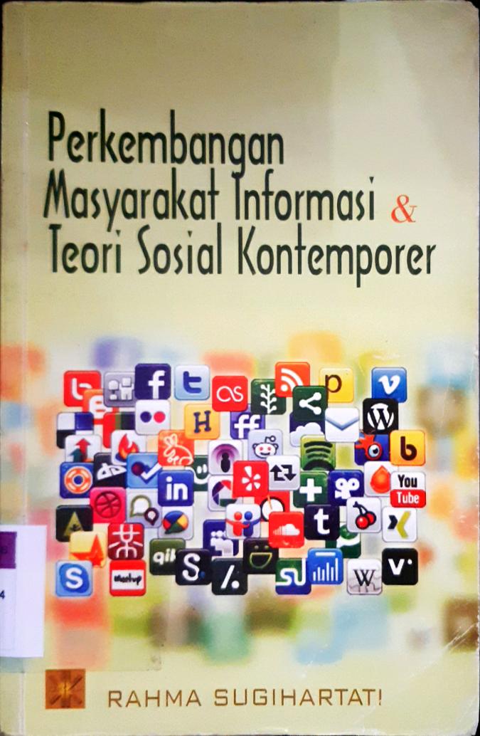 Cover perkembangan masyarakat informasi dan teori sosial kotemporer / Rahma Sugihartati