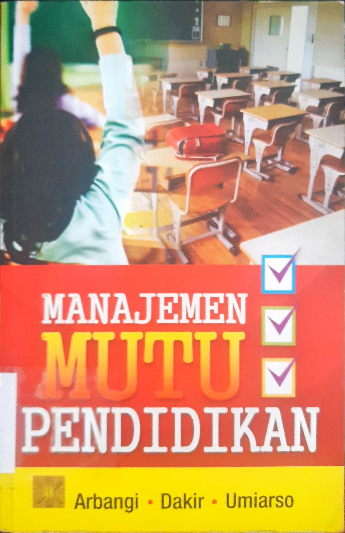 Cover Manajemen mutu pendidikan / Arbangi