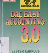Cover Panduan praktis berilustrasi :  Dac easy accounting 3.0 / Karplus, Lester; Alih bahasa, Dali safida sanusi