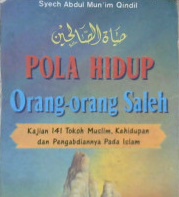 Cover Pola Hidup Orang orang Saleh :  Kajian 141 Tokoh Muslim,Kehidupan dan Pengabdiannya pada Islam / Syech Abdul Mu'im Qiin