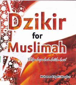 Cover Dzikir for muslimah<Tetap Berpahala Ketika Haid> / Muhammad Syafi'i Masykur