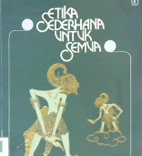 Cover Etika sederhana untuk semua:perkenalan pertama, / Dr. phil, Eka Darmaputra
