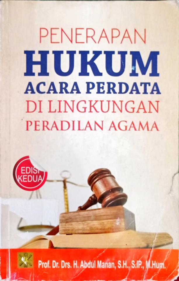 Cover Penerapan hukum acara perdata di lingkungan peradilan agama / Prof. Dr. Drs. H. Abdul Manan, SH.,S.IP.,M. Hum.