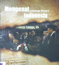 Cover Mengenal lembaga negara indonesia / Amin Suprihatini, Yudi Suparyanto