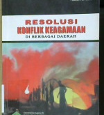 Cover Resolusi konflik keagamaan di berbagai daerah / Editor,  Haidlor Ali Ahmad
