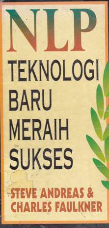 Cover NLP teknologi baru meraih sukses / Steve Andreas, Charles Faulkner