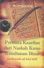 Cover Permata kearifan dari naskah kuno Kesultanan Bima Jawharah Al-Ma'arif / Mukhlis