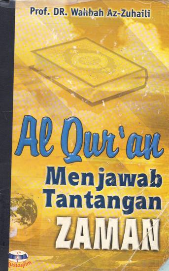 Cover Al qur'an menjawab tantangan zaman / Prof.Dr. Wahbah Az Zuhaili Peenerjemah, Syarif Hade Masyah, Lc,S.Ag, Ali Efendi Anshori