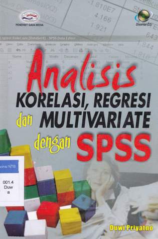 Cover Analisis korelasi regresi dan multivariate dengan SPSS / Duwi Priyatno
