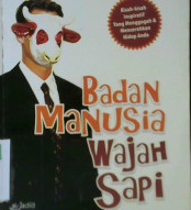 Cover Badan manusia wajah sapi / Adil Abdul Muthalib; Penerjemah, Khalid Abdillah, Lc.; Editor, Budiman Mustofa, Lc.