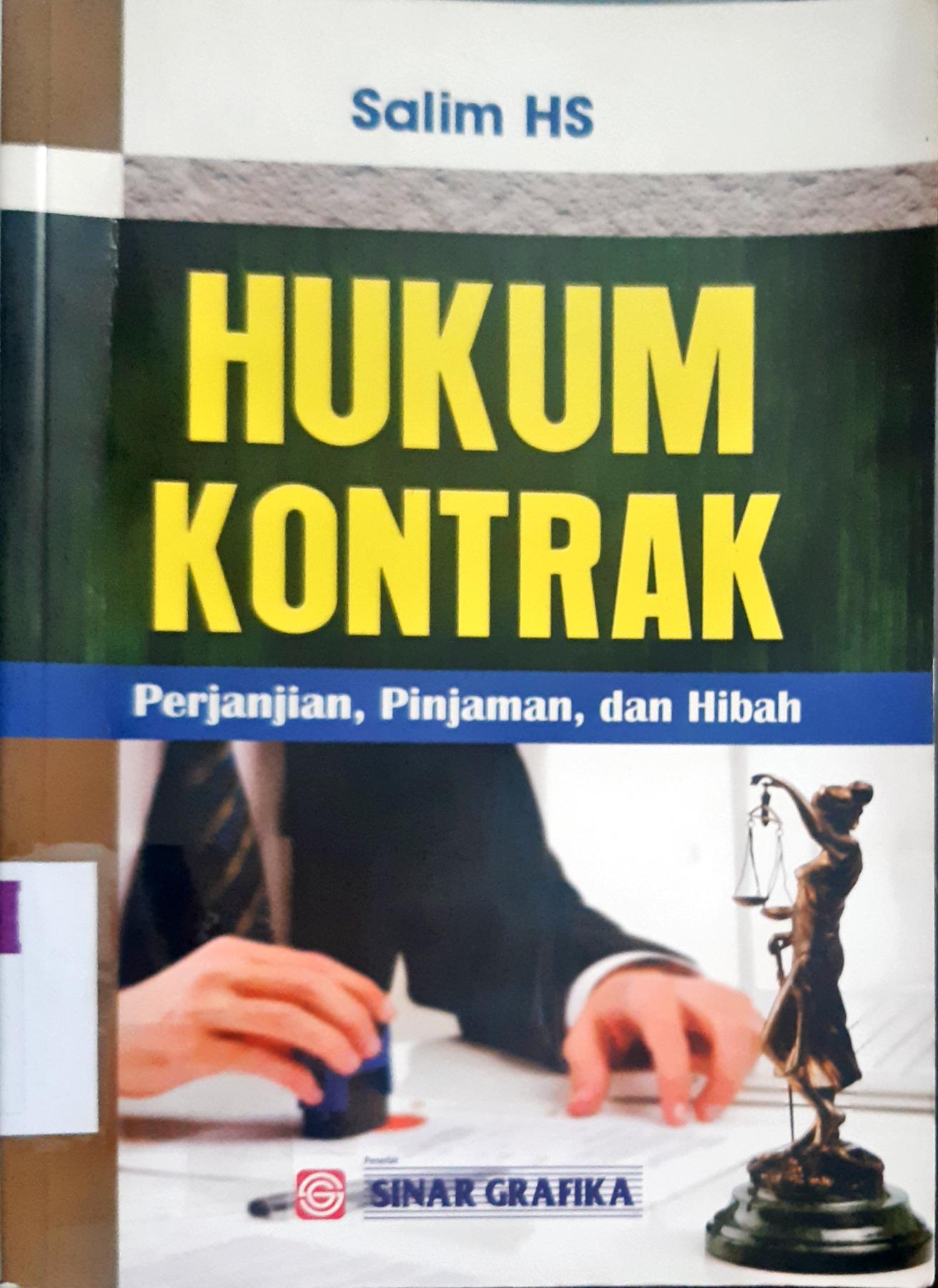 Cover Hukum Kontrak :  Perjanjian,Pinjaman, dan Hibah / H. Salim HS