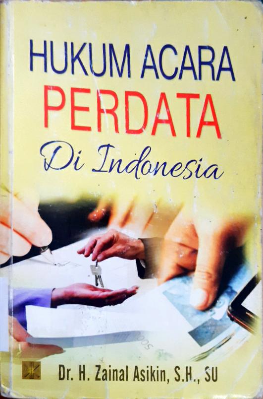 Cover Hukum Acara Perdata Di Indonesia / Dr, H. Zainal Asikin, SH.,SU