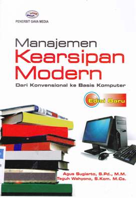 Cover Manajemen kearsipan modern :  dari konvensional ke basis komputer / Agus Sugiarto, S.Pd., M.M