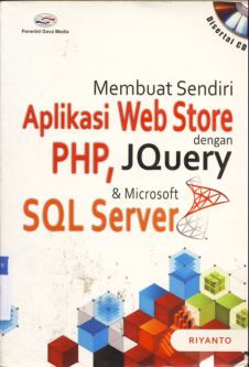 Cover Membuat Sendiri Aplikasi Web Stone Dengan PHP, JQUERY & Microsoft SQl Server / Riyanto