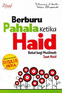 Cover Berburu pahala ketika haid :  Bekal bagi muslimah saat haid / Ummu Harits, Irfan Supandi; Editor, Nurul Chotimah