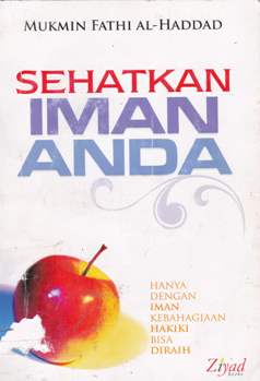 Cover Sehatkan iman anda / Mukmin Fathi AL-Haddad; penerjemah, Syaiful M., Lc.: editor, Budiman Mustofa