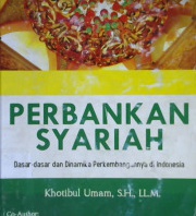 Cover Perbankan Syariah :  Dasar-Dasar Dan Dinamika Perkembangannya Di Indonesia / Khotibul Umam & H. Setiawan Budiutomo