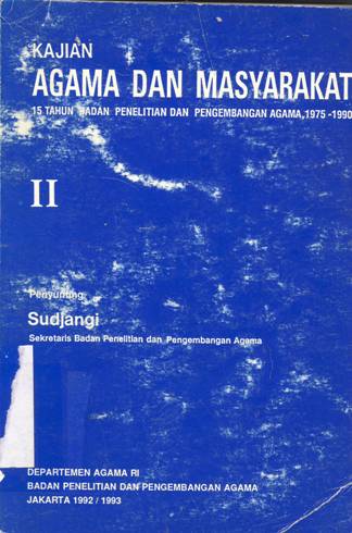 Cover Kajian agama dan masyarakat, 15 tahun Badan Penelitian dan Pengembangan Agama 1975 - 1990 / Penyunting, Sudjangi