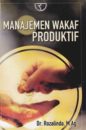 Cover Manajemen wakaf produktif / Dr. Rozalinda, M.Ag