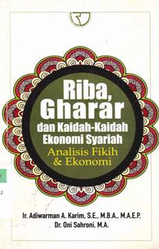 Cover Riba, gharar dan kaidah-kaidah ekonomi syariah :  Analisis fiqih dan ekonomi / Adiwarman A.Karim, Oni Sahroni