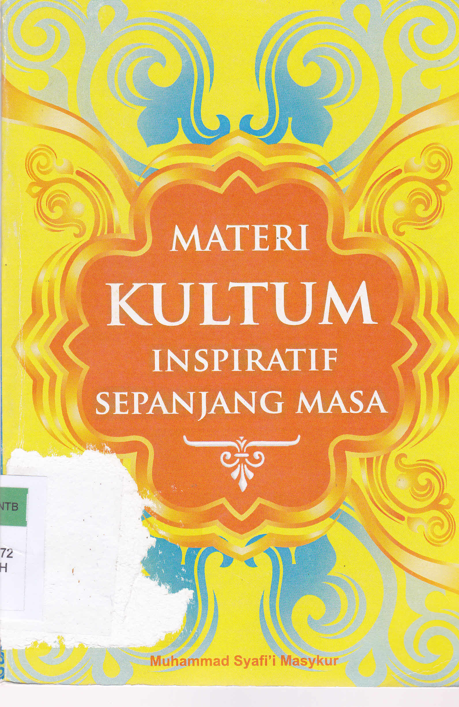 Cover Materi kultum inspiratif sepanjang masa / Muhammad Syafi'i Masykur; editor, M. Syafi'i