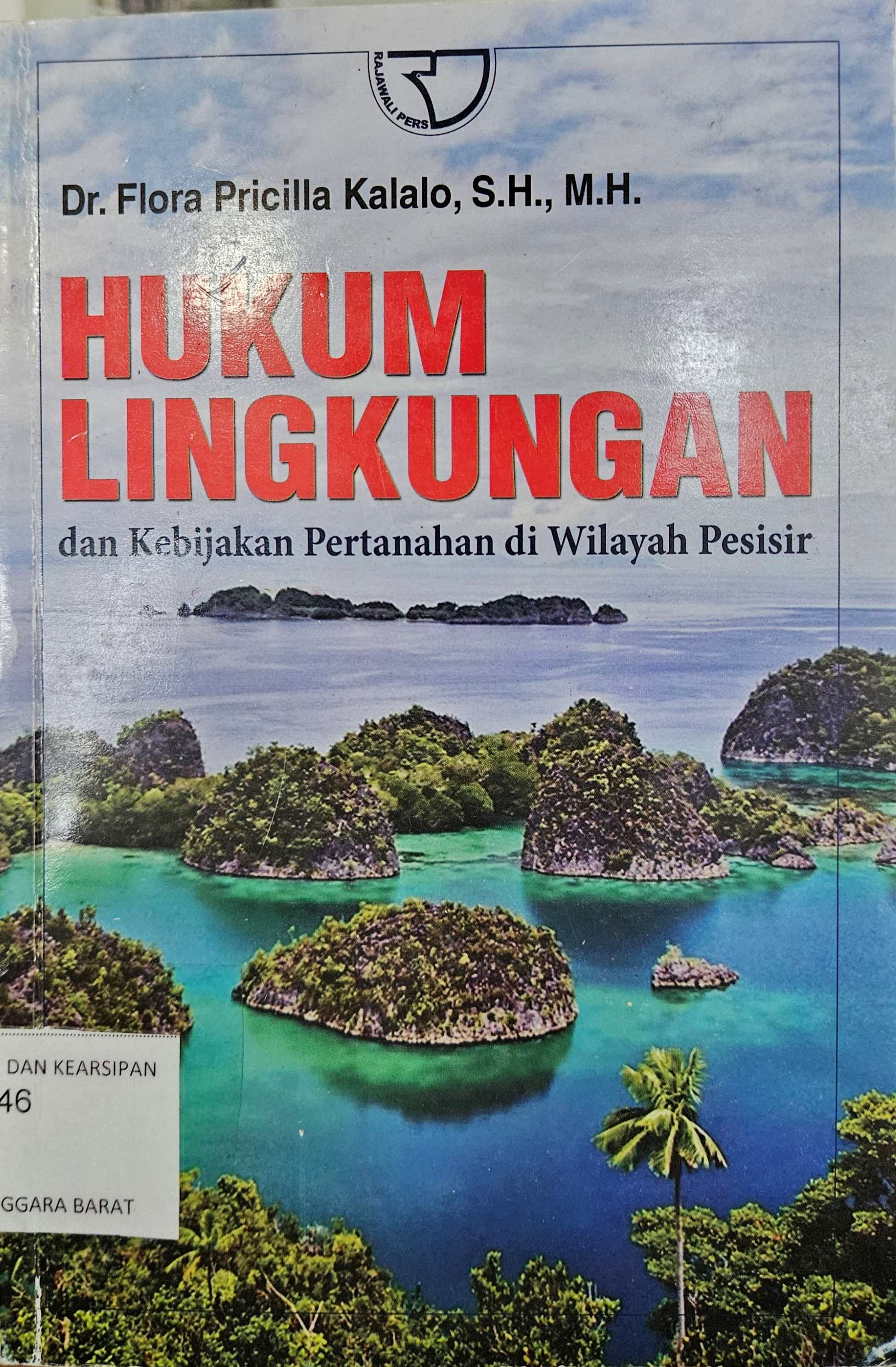 Cover Hukum lingkungan :  dan kebijakan pertanahan di wilayah pesisir / Flora Pricilla Kalalo
