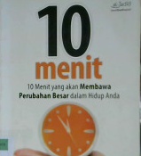 Cover Sepuluh menit :  Sepuluh menit yang akan membawa perubahan besar dalam hidup anda / Abdul Malik AL-Qasim ; Editor, Budiman Mustofa