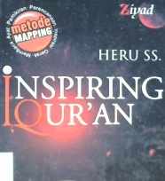 Cover Inspiring Qur'an :  Inspirasi pengembangan diri menuju sukses hakiki / Heru S.S ; editor, Nurul Anwary al-Izzah, Andry Albicia Hamzah