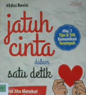 Cover Jatuh Cinta Dalam Satu Detik :  Jurus Jitu Merebut Perhatian Orang Lain / Athif abul 'id
