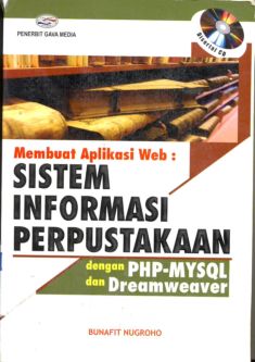 Cover Membuat Aplikasi Web : Sistem Informasi Perpustakaan :  Dengan PHP-MYSQL Dan DREAM WEAVER / Bunafit Nugroho