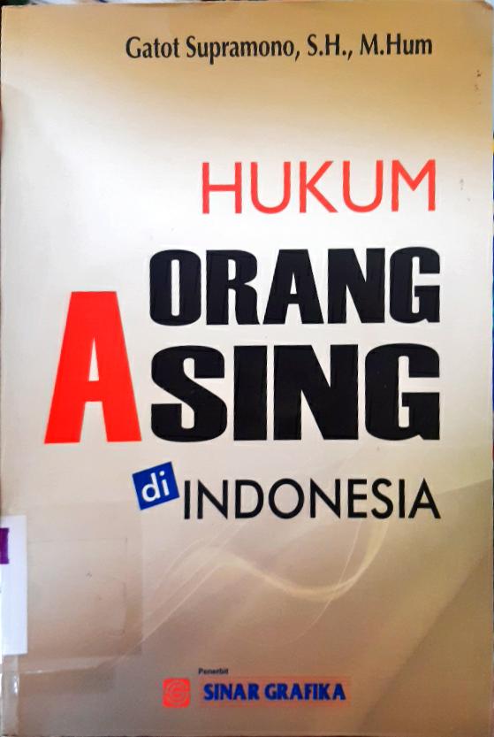 Cover Hukum orang asing di Indonesia / Gatot Supramono