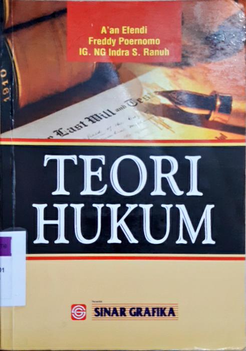 Cover Teori Hukum / Dr. A'am Efendi, S.H,CN,M.Si,Dr.H.Freddy Poernomo,S.H.M.H,Dr.H.IG.NG Indra S Ranuh, S.H.C.N.M.Si.