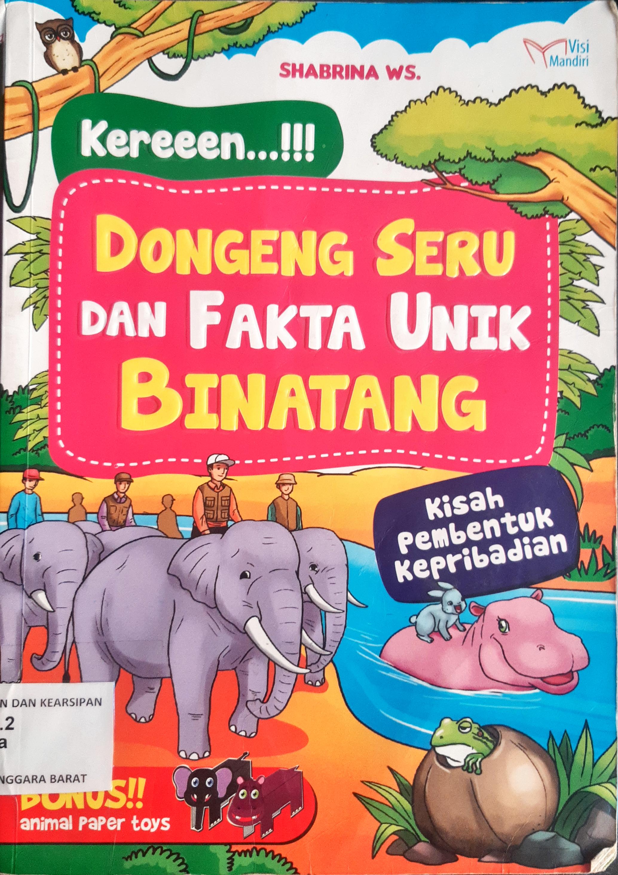 Cover Keren...!!! Dongeng Seru Dan Fakta Unik Binatang :  Kisah Pembentuk Kepribadian / Shabrina Ws