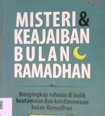 Cover Misteri dan keajaiban bulan ramadhan / Fakhruddin Nursyam, Lc.