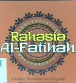 Cover Rahasia Al-Fatihah :  Memahami,  mentadaburi dan mengambil manfaat dari surah al-Fatihah / Shalih Bin Abdul Aziz Bin Muhammad Bin Ali Syeikh