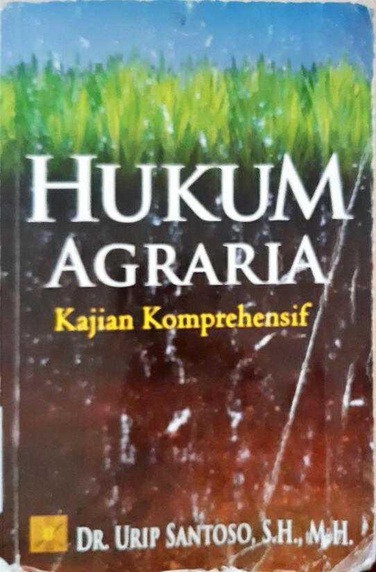 Cover Hukum Agraria :  Kajian Komprehensip / Dr.Urip Santoso, S.H., M.H.