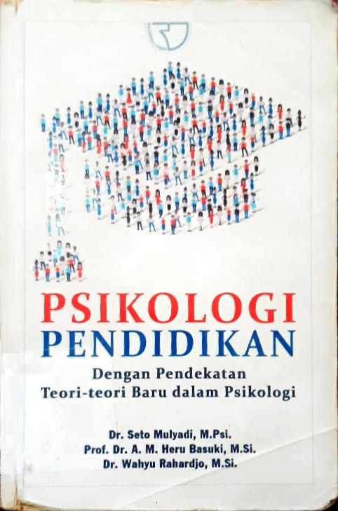 Cover Psikologi Pendidikan Dengan Pendekatan Teori-Teori Baru Dalam Psikologi / Seto Mulyadi