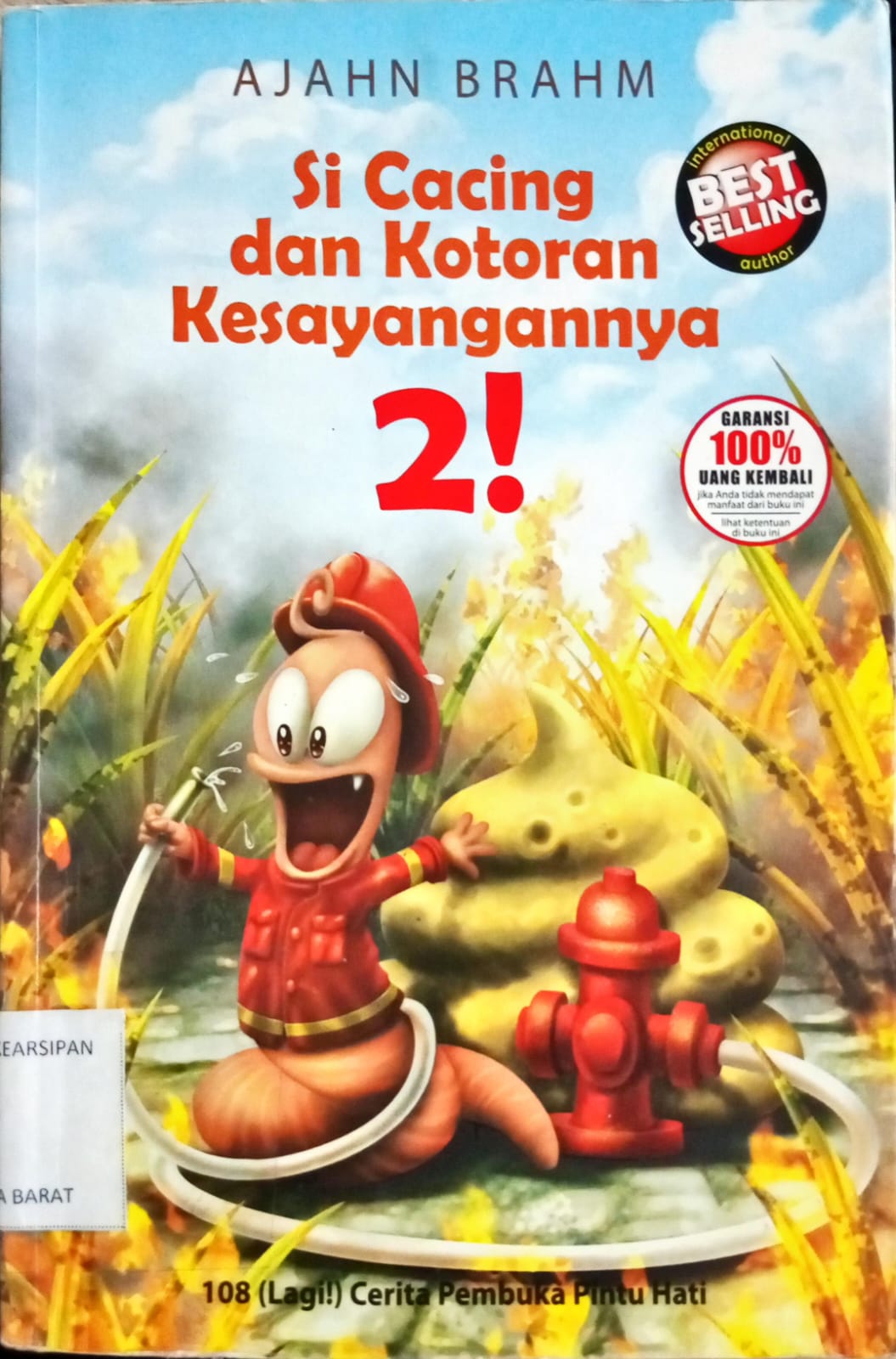 Cover Si Cacing Dan Kotoran Kesayangannya :  108 (Lagi !) Cerita Pembuka Pintu Hati / Ajahn Brahm