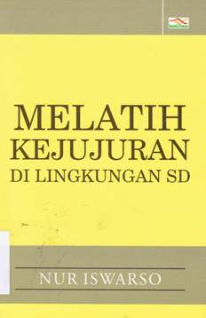 Cover Melatih kejujuran di lingkungan SD / Nur iswarso