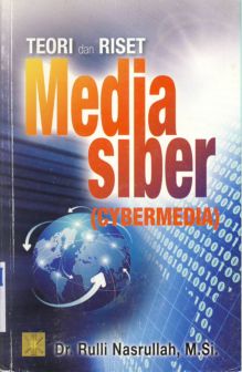 Cover Teori dan riset media siber (cybermedia) / Dr. Rulli Nasullah, M.Si.