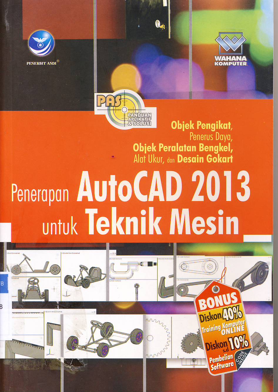 Cover Penerapan autacad 2013 untuk teknik mesin :  Panduan aplikati dan solusi / Editor Th. Arie Prabawati