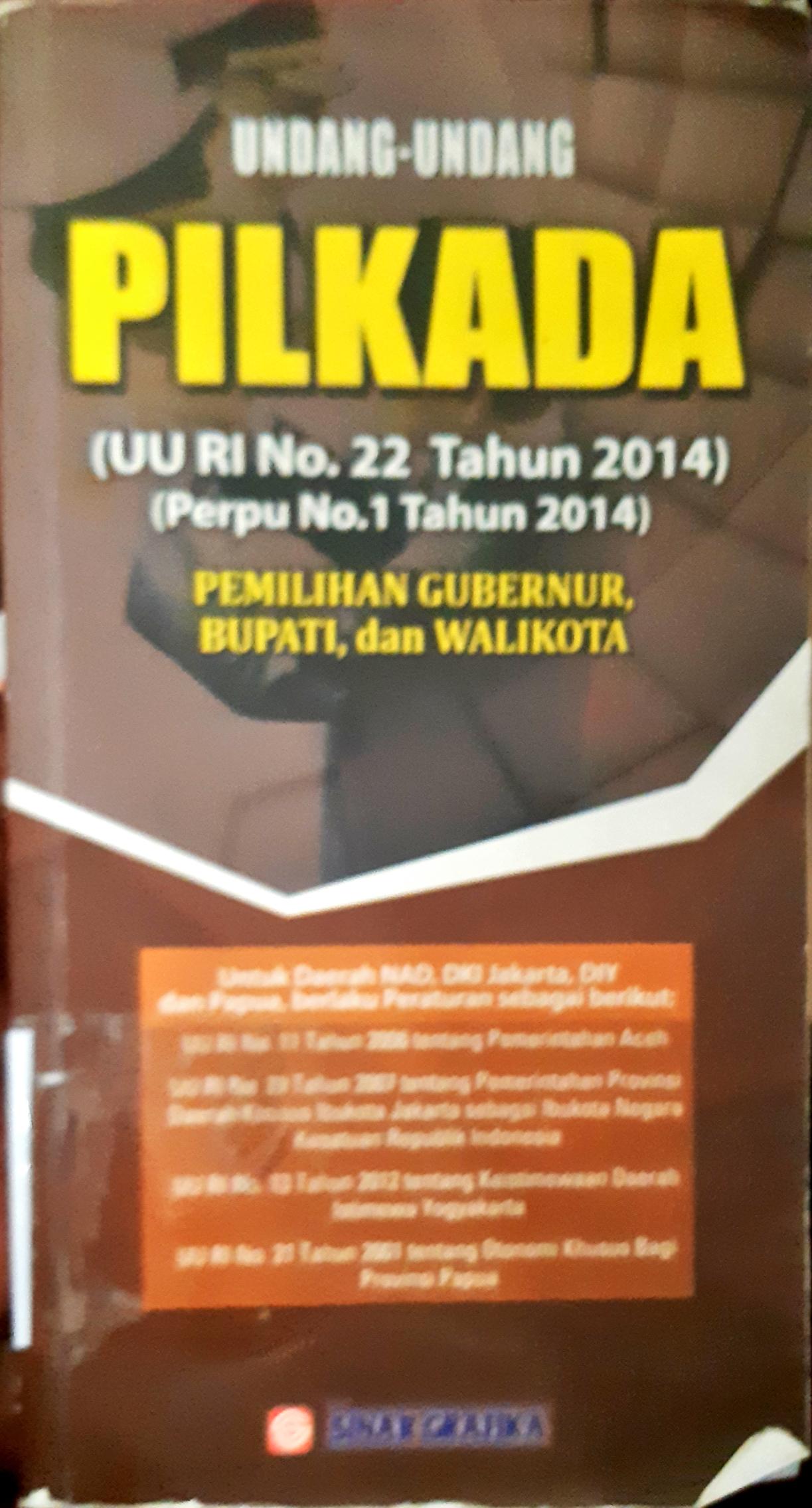 Cover Undang-undang pilkada :  (UU RI no 22 Tahun 2014) (Perpu no 1 tahun 2014) pemilihan gubernur bupati dan walikota