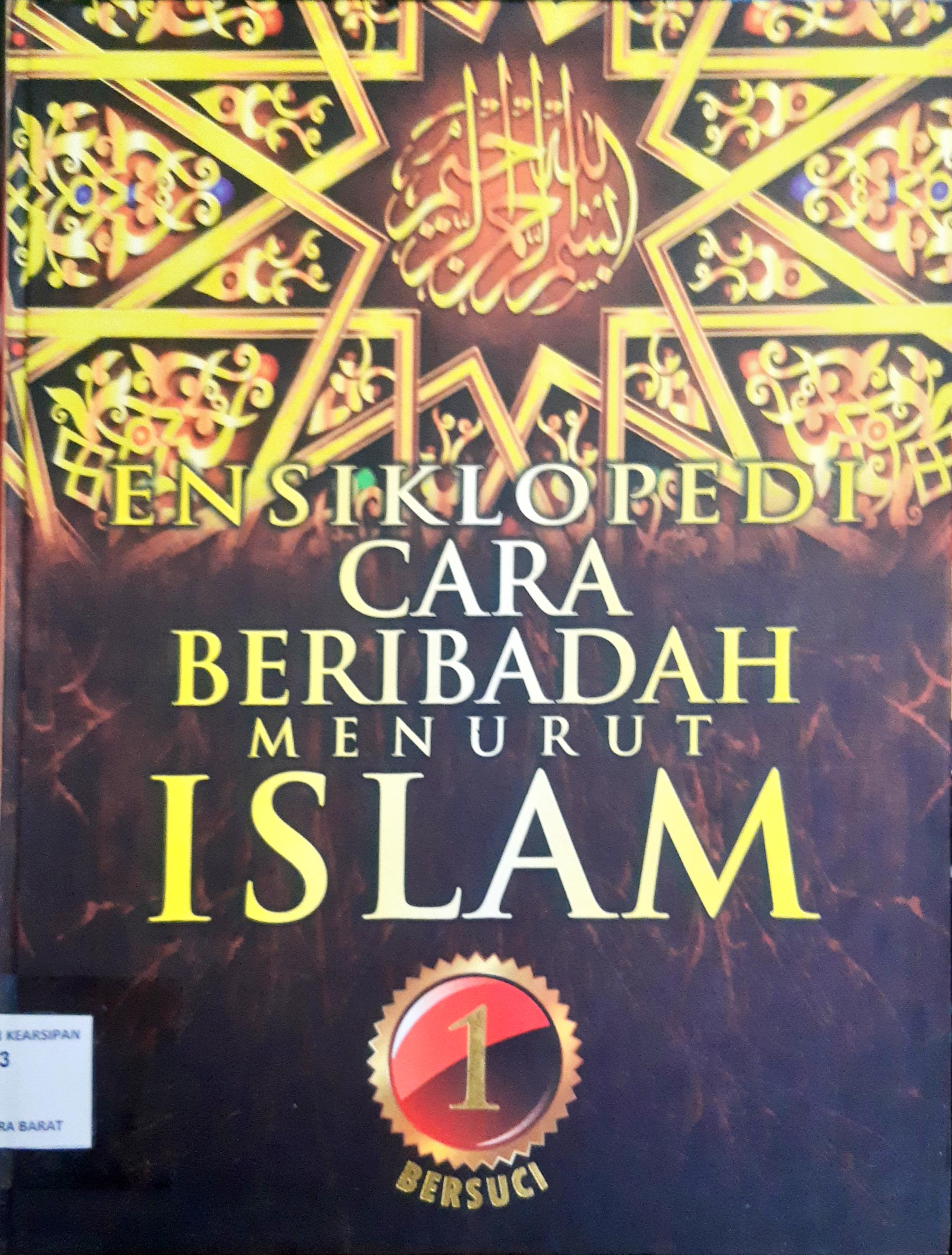 Cover Ensiklopedi cara beribadah menurut islam 1 :  Bersuci / Penerjemah Drs. Ali Yahya, psi