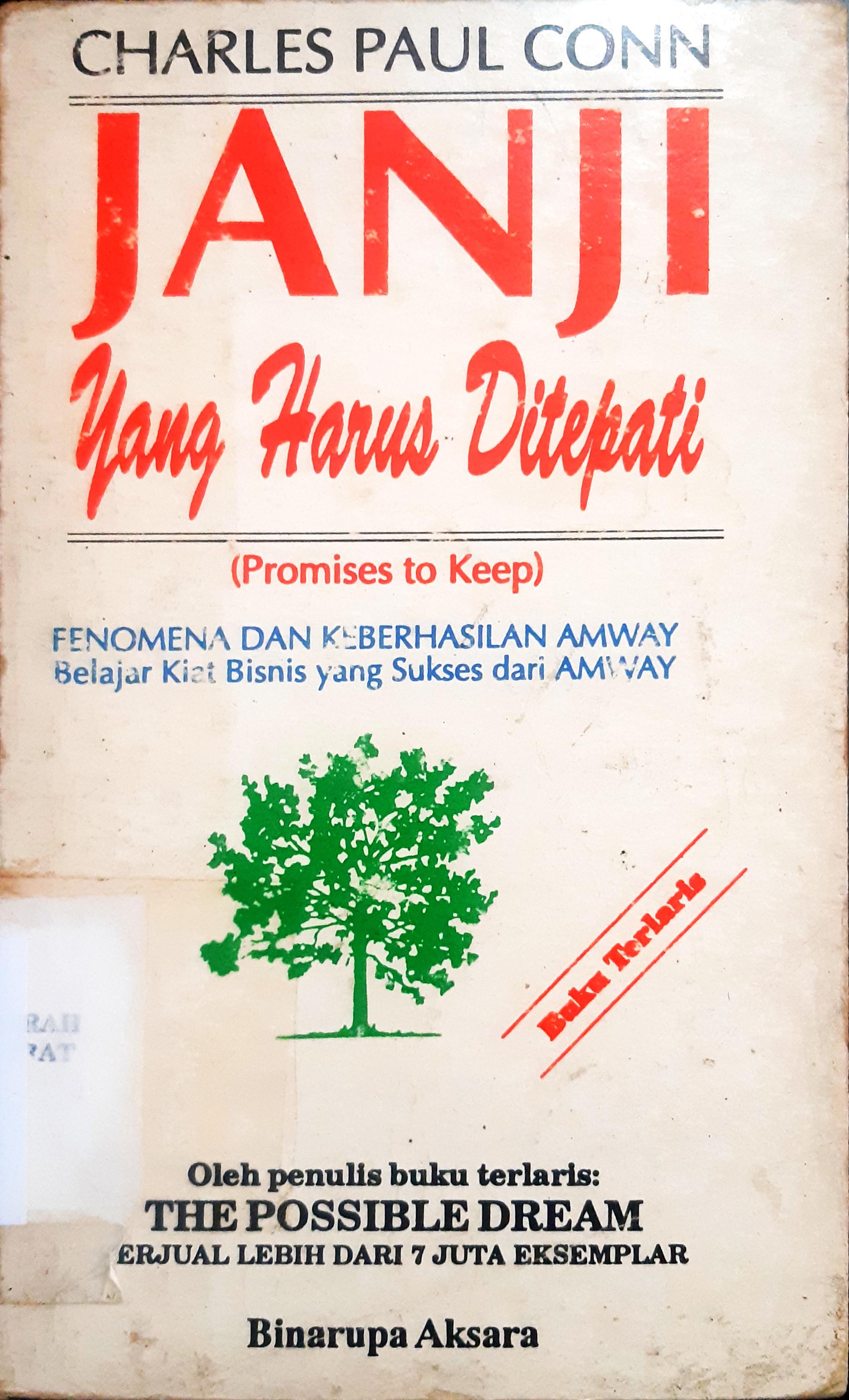 Cover Janji yang harus ditepati, fenomena dan keberhasilan Amway / Charles Paul Conn; alih bahasa Yudhistira Angga P