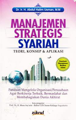 Cover Manajemen strategis syariah :  Teori konsep dan aplikasi / Abdul Halim Usman